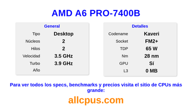 AMD A6 PRO-7400B Especificaciones y benchmarks de la CPU