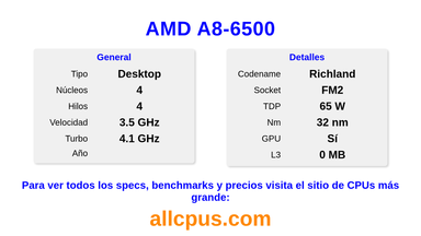 AMD A8-6500 Especificaciones y benchmarks de la CPU
