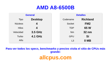 AMD A8-6500B Especificaciones y benchmarks de la CPU