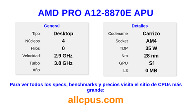 AMD PRO A12-8870E APU Especificaciones y benchmarks de la CPU