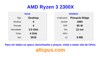 AMD Ryzen 3 2300X Especificações e benchmarks da CPU