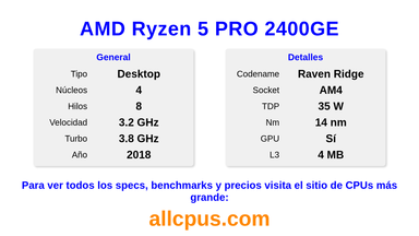 AMD Ryzen 5 PRO 2400GE Especificaciones y benchmarks de la CPU