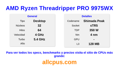 AMD Ryzen Threadripper PRO 9975WX Especificaciones y benchmarks de la CPU