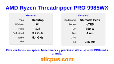 AMD Ryzen Threadripper PRO 9985WX Especificaciones y benchmarks de la CPU