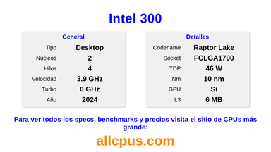 Intel 300 Especificaciones y benchmarks de la CPU