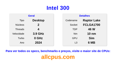 Intel 300 Especificações e benchmarks da CPU
