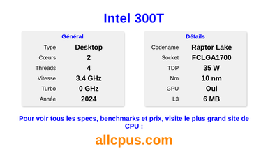 Intel 300T Spécifications et benchmarks du CPU