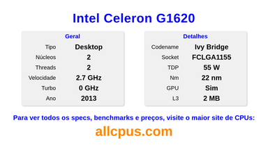 Intel Celeron G1620 Especificações e benchmarks da CPU