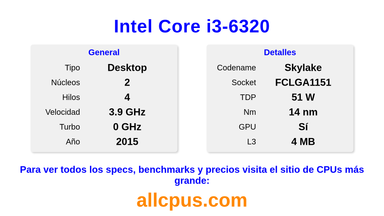 Intel Core i3-6320 Especificaciones y benchmarks de la CPU