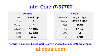 Intel Core i7-3770T Specifiche e benchmark della CPU