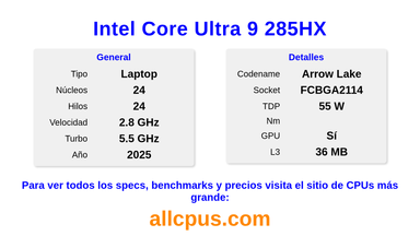 Intel Core Ultra 9 285HX Especificaciones y benchmarks de la CPU