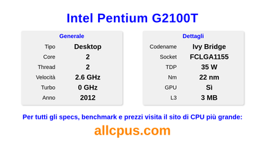 Intel Pentium G2100T Specifiche e benchmark della CPU