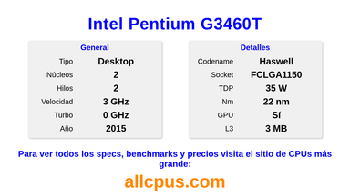 Intel Pentium G3460T Especificaciones y benchmarks de la CPU