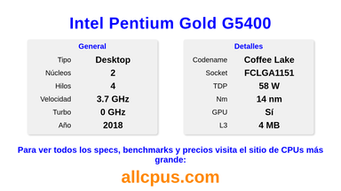 Intel Pentium Gold G5400 Especificaciones y benchmarks de la CPU