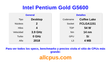 Intel Pentium Gold G5600 Especificaciones y benchmarks de la CPU