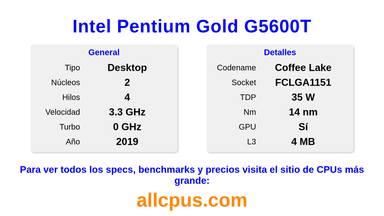 Intel Pentium Gold G5600T Especificaciones y benchmarks de la CPU
