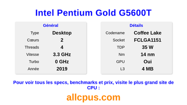 Intel Pentium Gold G5600T Spécifications et benchmarks du CPU