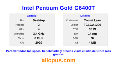 Intel Pentium Gold G6400T Especificaciones y benchmarks de la CPU