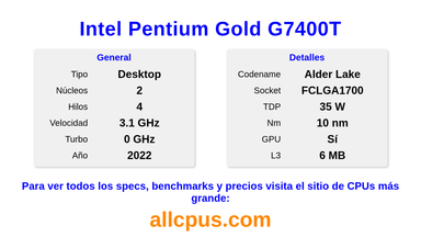 Intel Pentium Gold G7400T Especificaciones y benchmarks de la CPU