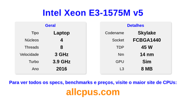 Intel Xeon E3-1575M v5 Especificações e benchmarks da CPU